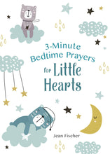 Load image into Gallery viewer, 3 Minute Bedtime Prayers for Little Hearts
