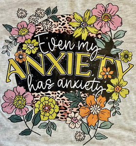 Even my Anxiety has anxiety