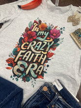 Load image into Gallery viewer, T-Shirt Tuesday In My Crazy Faith Era
