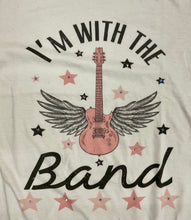Load image into Gallery viewer, “I’m With The Band” Graphic Tee
