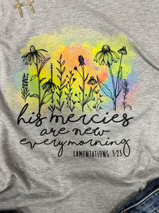 His Mercies Are New Graphic T-Shirt