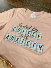 Load image into Gallery viewer, Fueled by Coffee and Anxiety Graphic Tee
