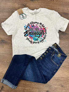 You Are Enough Graphic T-Shirt