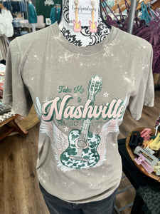 Take me to Nashville  Graphic T-Shirt